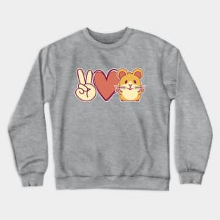 Peace Love Hamster Cute Kawaii Rodent Lover Crewneck Sweatshirt